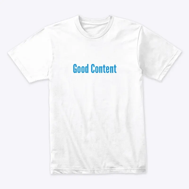 Good Content Tee